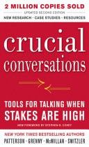 Crucial Conversations by Kerry Patterson, Joseph Grenny, Ron McMillan and Al Switzler