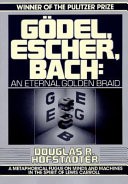 Gödel, Escher, Bach by Douglas R. Hofstadter