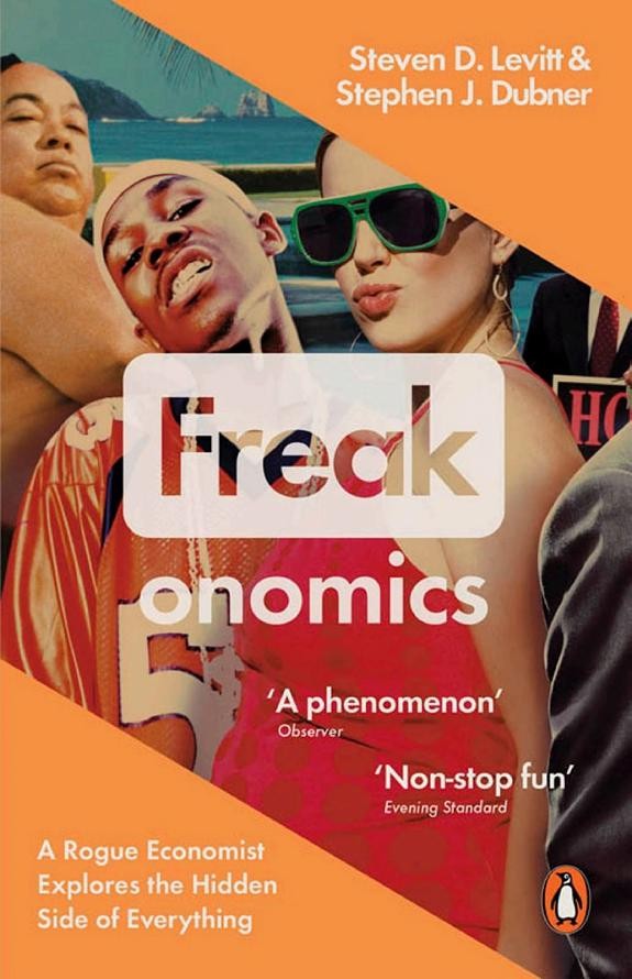 Freakonomics by Steven D. Levitt and Stephen J. Dubner