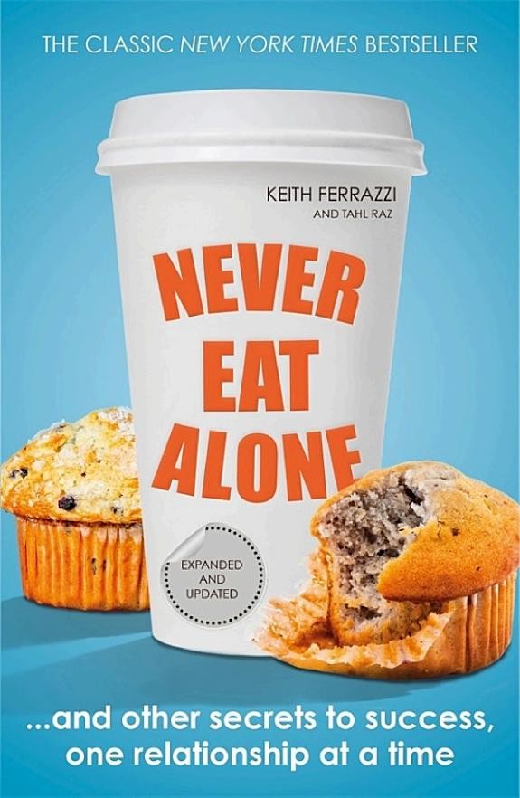 Never Eat Alone by Keith Ferrazzi