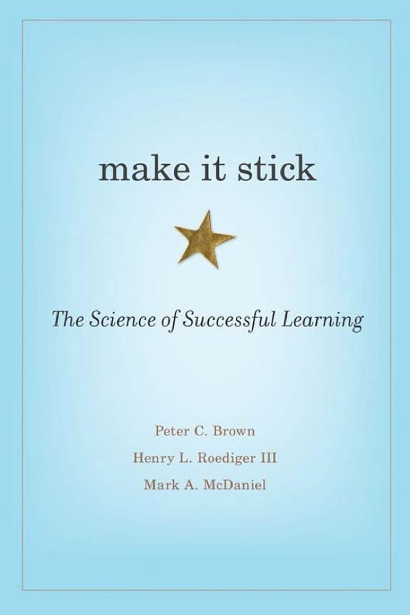 Make It Stick by Peter C. Brown, Henry L. Roediger III and Mark A. McDaniel