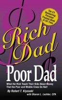 Rich Dad, Poor Dad by Robert T. Kiyosaki; Sharon L. Lechter