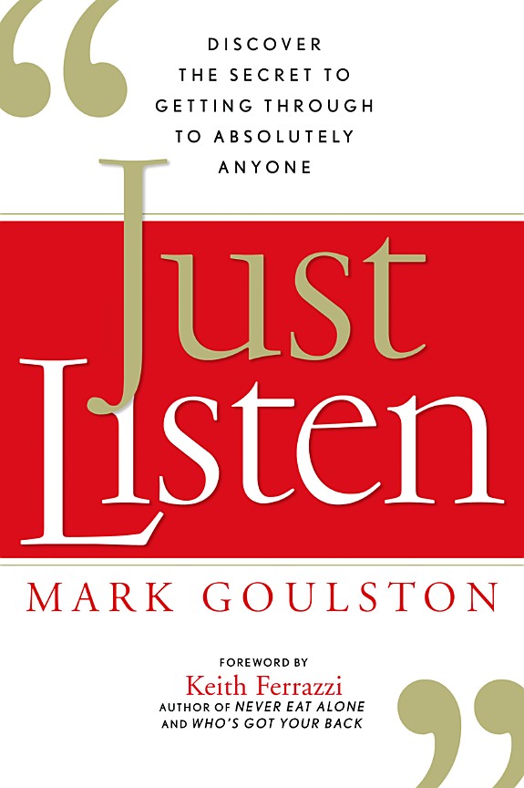 Just Listen by Mark Goulston