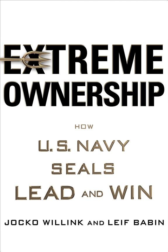 Extreme Ownership by Jocko Willink; Leif Babin