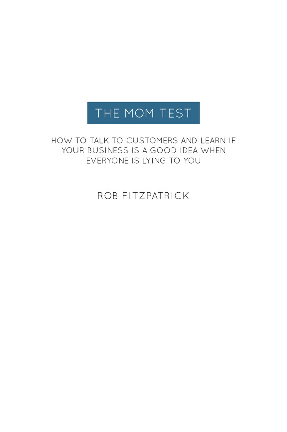 The Mom Test by Rob Fitzpatrick