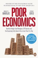Poor Economics by Abhijit V. Banerjee; Esther Duflo