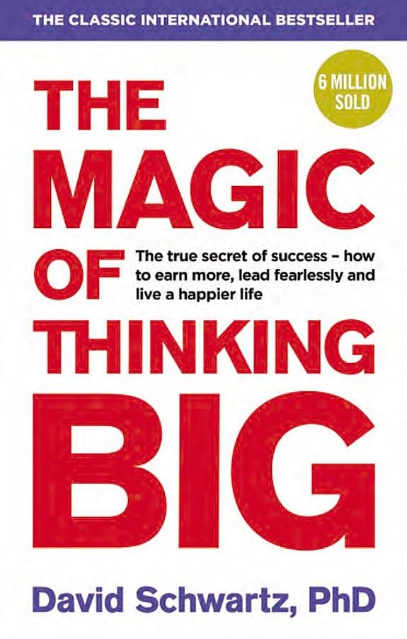The Magic of Thinking Big by David Joseph Schwartz