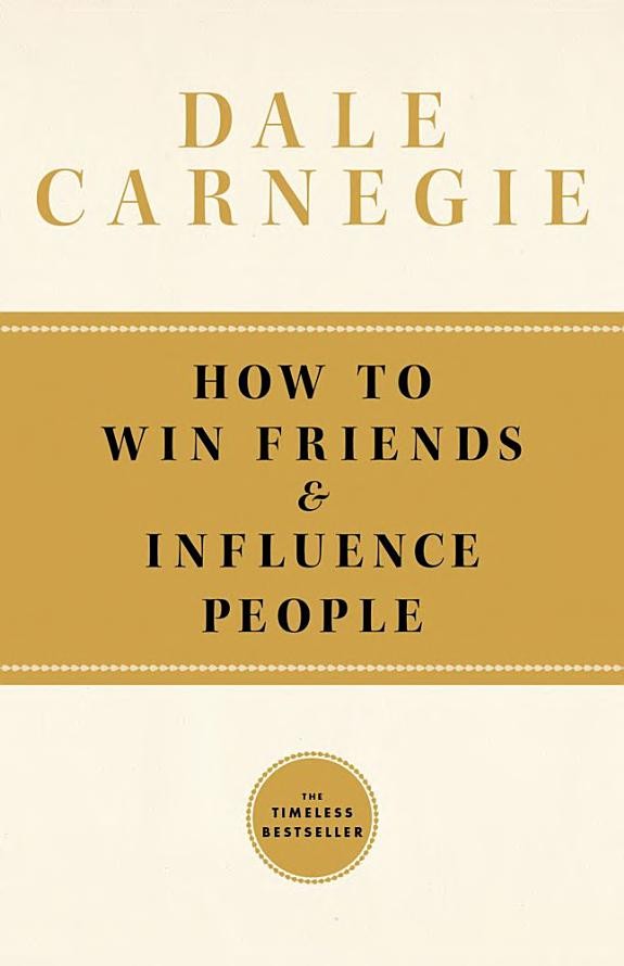 How to Win Friends and Influence People by Dale Carnegie