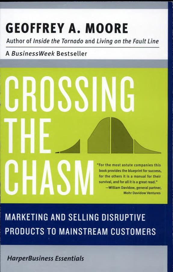 Crossing the Chasm by Geoffrey A. Moore