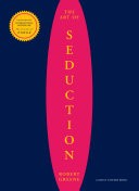 The Art of Seduction by Robert Greene; Joost Elffers