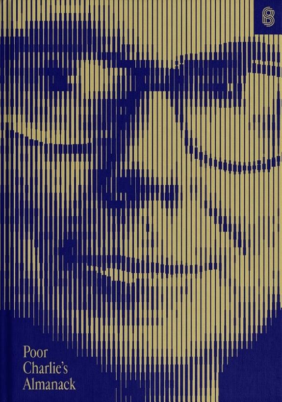 Poor Charlie’s Almanack by Charles T. Munger